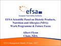 1 EFSA Scientific Panel on Dietetic Products, Nutrition and Allergies (NDA): Work Programme & Future Focus Albert Flynn Chair, NDA EFSA Management Board,