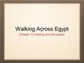 Walking Across Egypt Chapter 12 reading and discussion.