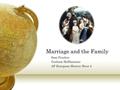 Marriage and the Family Sam Frasher Graham Hoffmanner AP European History Hour 4.