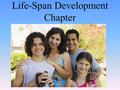 Life-Span Development Chapter. Adolescence Transition period from childhood to adulthood From puberty (the start of sexual maturation) to independence.