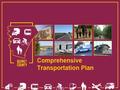 Comprehensive Transportation Plan. 1974 Burnet County Transportation Plan Overview Presented to Burnet Transportation Committee on June 18, 2008 by Brian.