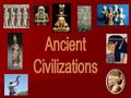 The Ancient Fertile Crescent Area The Middle East: “The Cradle of Civilization”