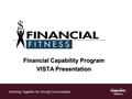 Financial Fitness Financial Capability Program VISTA Presentation Working Together for Strong Communities.