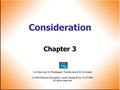 Contract Law for Paralegals: Traditional and E-Contracts © 2009 Pearson Education, Upper Saddle River, NJ 07458. All rights reserved Consideration Chapter.