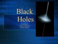 Black Holes Fred Ikeler Shimon Masaki Danny Okano.