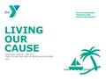 LIVING OUR CAUSE QUARTERLY REPORT—3RD 2015 TYBEE ISLAND YMCA AND RECREATION DEPARTMENT 2015.