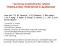 TRENDS IN ATMOSPHERIC OZONE FROM A LONG-TERM OZONE CLIMATOLOGY Jane Liu 1,2, D. W. Tarasick 3, V. E. Fioletov 3, C. McLinden 3, J. H. Y. Jung 1, T. Zhao.