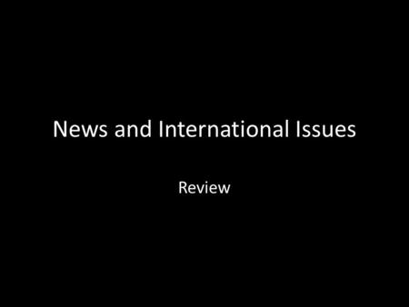 News and International Issues Review. Arab Spring Started in Egypt Young people protest the Egyptian government This idea spreads to other countries …including.