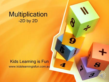 Multiplication -2D by 2D Kids Learning is Fun www.kidslearningisfun.com.au.