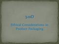 Ethical Considerations in Product Packaging. Business Ethics in Product/Service Management.