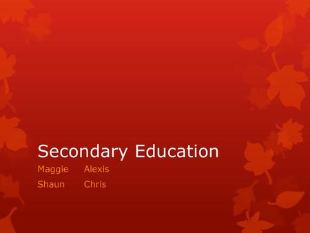 Secondary Education MaggieAlexis ShaunChris. Characteristics of: Disciplined Inquiry  Analyze primary Source and secondary sources  Create double entry.