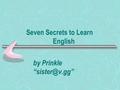 Seven Secrets to Learn English by Prinkle