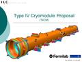 Type IV Cryomodule Proposal (T4CM) Don Mitchell, 16 JAN 2006.