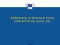 Additionality of Structural Funds (CPR Article 86, Annex III)