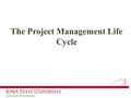 The Project Management Life Cycle. What is the Project Management Life Cycle? A project life cycle simply includes the necessary steps, from beginning.
