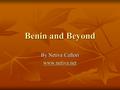 Benin and Beyond By Netiva Caftori www.netiva.net.