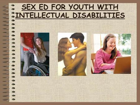 SEX ED FOR YOUTH WITH INTELLECTUAL DISABILITIES. RESPECT/ PRIVATE What is respect? How do you respect someone? Why is respect important when it comes.