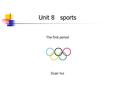 Unit 8 sports The first period Duan hui diving badminton.
