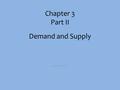Chapter 3 Part II Demand and Supply Hossain: MSMC.