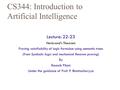 CS344: Introduction to Artificial Intelligence Lecture: 22-23 Herbrand’s Theorem Proving satisfiability of logic formulae using semantic trees (from Symbolic.
