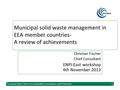 European Topic Centre on Sustainable Consumption and Production (ETC/SCP) 1 Municipal solid waste management in EEA member countries- A review of achievements.
