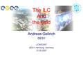 The ILC And the Grid Andreas Gellrich DESY LCWS2007 DESY, Hamburg, Germany 31.05.2007.
