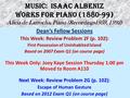 MUSIC: ISAAC ALBENIZ WORKS FOR PIANO (1880-99) Alicia de Larrocha, Piano (Recordings1959, 1992) Dean’s Fellow Sessions This Week: Review Problem 2F (p.