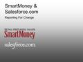 SmartMoney & Salesforce.com Reporting For Change.