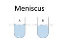 Meniscus. The meniscus (plural: menisci, from the Greek for crescent) is the curve in the upper surface of a liquid close to the surface of the container.