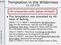 Www.budakylecofc.org Slide 1 The temptation was preceded by 40 days of fasting. (Mark 1:12-13 NKJV) Immediately the Spirit drove Him into the wilderness.