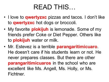 READ THIS… I love to qwertyzxc pizzas and tacos. I don’t like to qwertyzxc hot dogs or broccoli. My favorite plokijuh is lemonade. Some of my friends prefer.