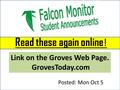 Read these again online ! Posted: Mon Oct 5 Link on the Groves Web Page. GrovesToday.com.