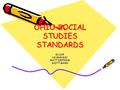 OHIO SOCIAL STUDIES STANDARDS ED 639 VAUGHN RAY MATT SIEFRING SCOTT MANN.