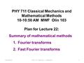 10/18/2013PHY 711 Fall 2013 -- Lecture 221 PHY 711 Classical Mechanics and Mathematical Methods 10-10:50 AM MWF Olin 103 Plan for Lecture 22: Summary of.