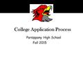 College Application Process Parsippany High School Fall 2015.