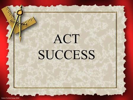 ACT SUCCESS. What Colleges Expect 20 OR HIGHER Guarantees placement in a credit-bearing math course, but this may not meet requirements for many college.