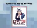 America Goes to War. Causes of the Great War Nationalism Imperialism Militarism Alliance System.