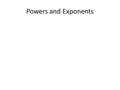 Powers and Exponents. A power is represented with a base number and an exponent. The base number tells what number is being multiplied. The exponent,
