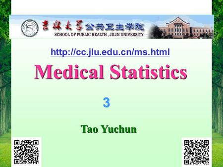 2014.3.3 1 Medical Statistics Medical Statistics Tao Yuchun Tao Yuchun 3