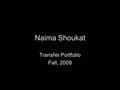 Naima Shoukat Transfer Portfolio Fall, 2009. Naima Shoukat “Apples-n-Oranges” watercolors on watercolor paper 12”x16” 09/07.