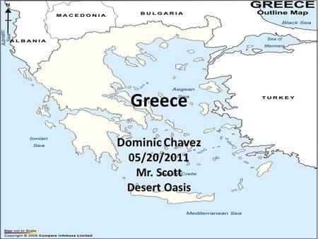 Greece Dominic Chavez 05/20/2011 Mr. Scott Desert Oasis.