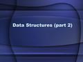 Data Structures (part 2). Stacks An Everyday Example Your boss keeps bringing you important items to deal with and keeps saying: “Put that last ‘rush’