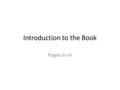 Introduction to the Book Pages iii-vii. Contents This book is divided into 4 sections 1.Knowers and Knowing 2.Ways of Knowing 3.Areas of Knowledge 4.Conclusion.