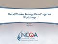 Heart/Stroke Recognition Program Workshop May 2010.