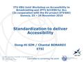 International Telecommunication Union Committed to connecting the world ITU/EBU Workshop Accessibility to Broadcasting and IPTV ACCESS for ALL, 23 – 24.