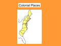 Colonial Places. Identify the first permanent English settlement in North America.
