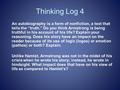 Thinking Log 4 An autobiography is a form of nonfiction, a text that tells the “truth.” Do you think Armstrong is being truthful in his account of his.