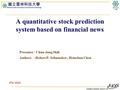 Intelligent Database Systems Lab N.Y.U.S.T. I. M. A quantitative stock prediction system based on financial news Presenter : Chun-Jung Shih Authors :Robert.