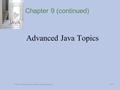 © 2011 Pearson Addison-Wesley. All rights reserved 9 B-1 Chapter 9 (continued) Advanced Java Topics.