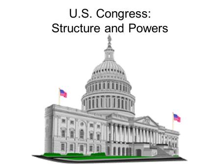 U.S. Congress: Structure and Powers. Functions of Congress Oversight –Following up on legislation to ensure their enforcement and administration Agenda.